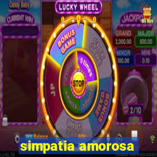 simpatia amorosa